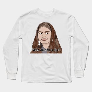 Fernanda - what the hell is this - 90 day fiance Long Sleeve T-Shirt